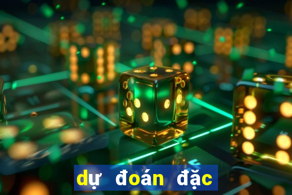 dự đoán đặc biệt hôm nay