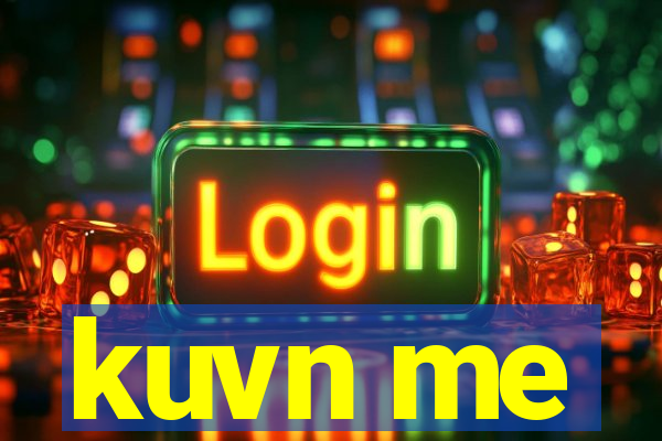 kuvn me