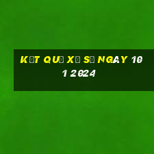 kết quả xổ số ngày 10 1 2024