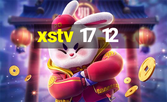 xstv 17 12