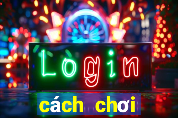 cách chơi blackjack luôn thắng