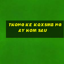 thong ke kqxsmb ngay hom sau