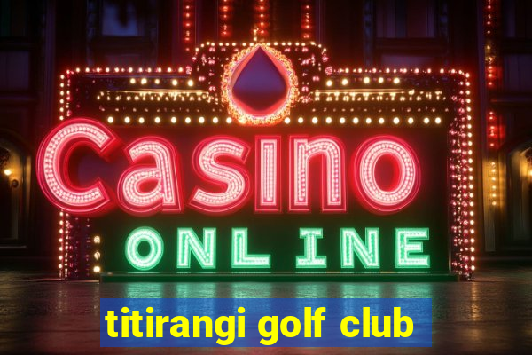 titirangi golf club