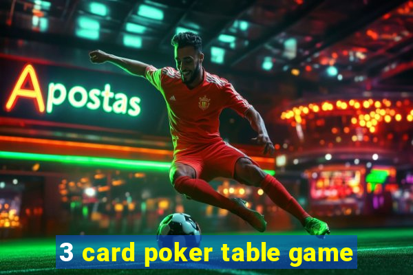 3 card poker table game