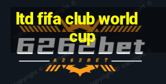 ltd fifa club world cup