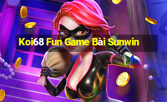 Koi68 Fun Game Bài Sunwin