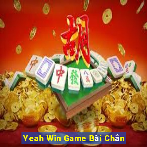 Yeah Win Game Bài Chắn