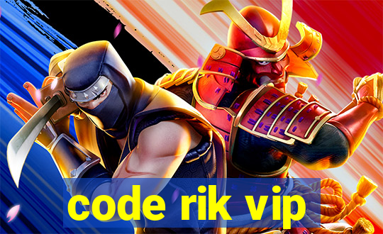 code rik vip