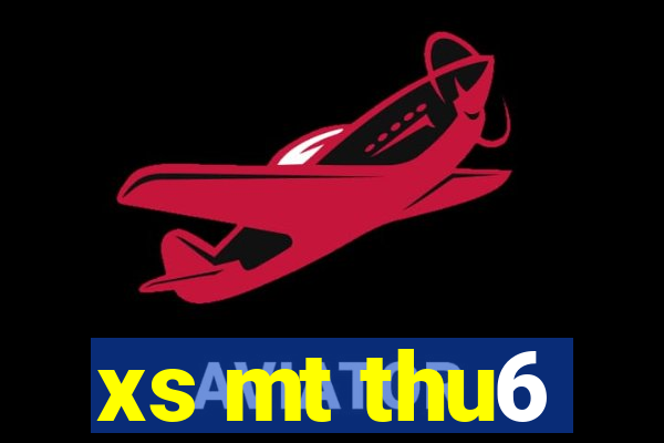 xs mt thu6