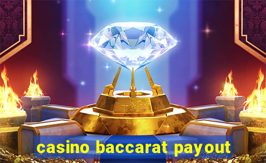 casino baccarat payout