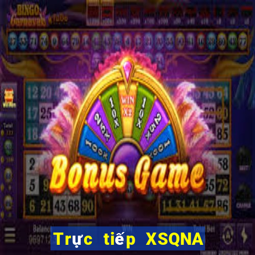 Trực tiếp XSQNA ngày 4