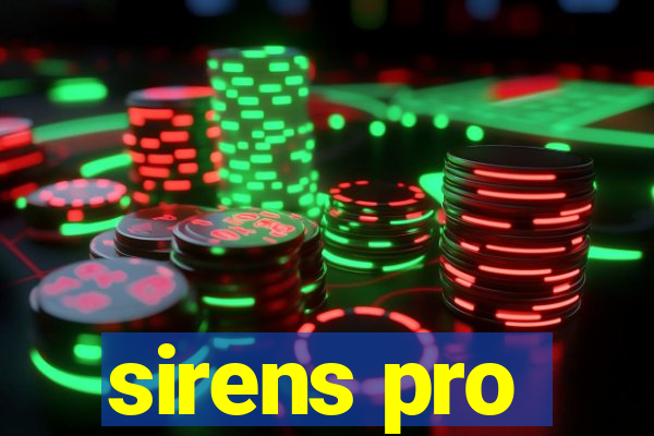 sirens pro