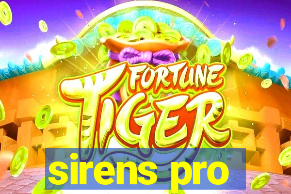 sirens pro