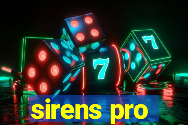 sirens pro