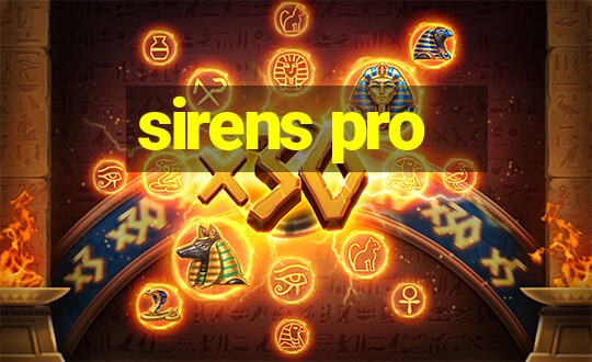 sirens pro