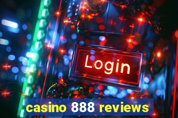 casino 888 reviews