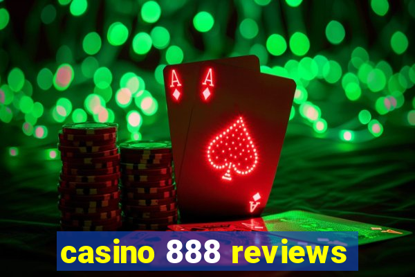 casino 888 reviews