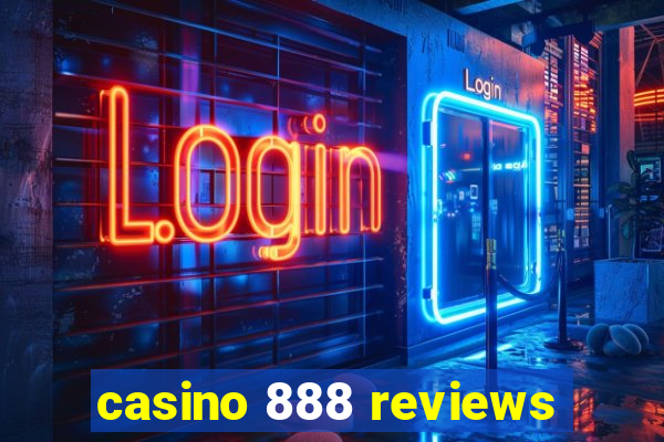 casino 888 reviews