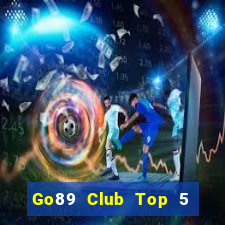 Go89 Club Top 5 Game Bài Đổi Thưởng