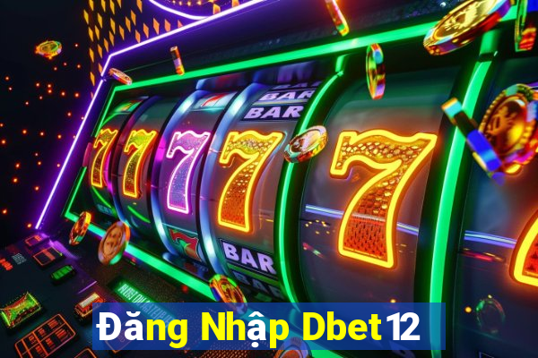 Đăng Nhập Dbet12