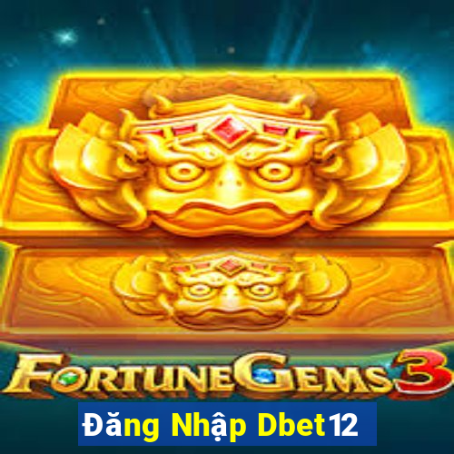 Đăng Nhập Dbet12