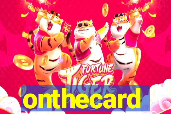 onthecard