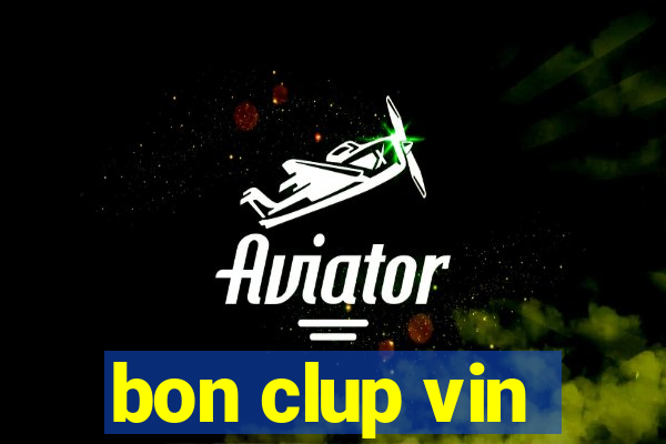 bon clup vin