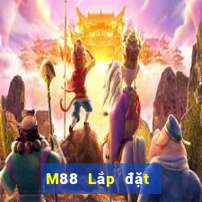 M88 Lắp đặt Đình Long