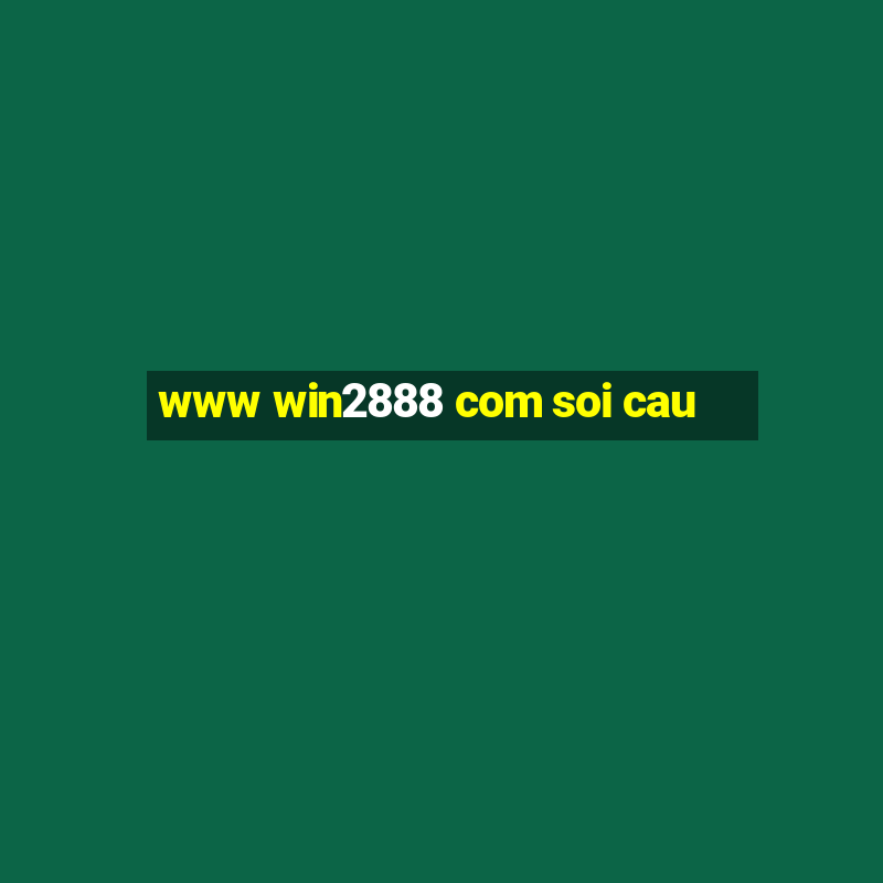 www win2888 com soi cau