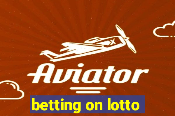 betting on lotto