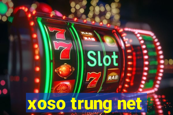 xoso trung net