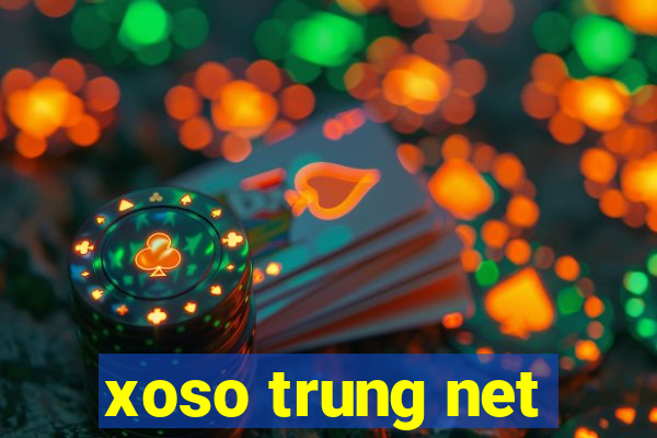 xoso trung net