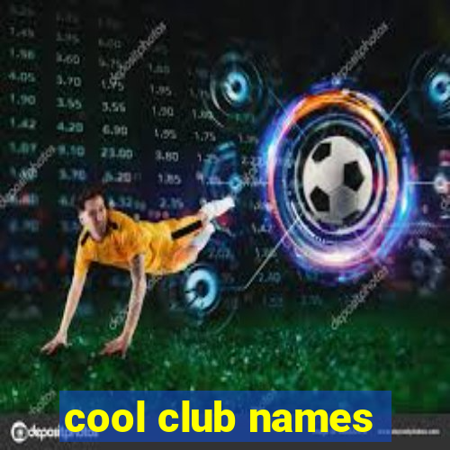 cool club names