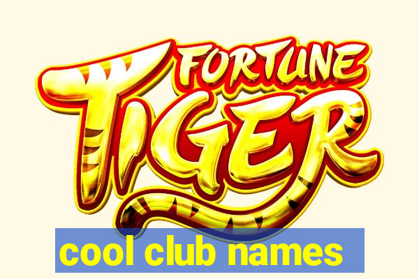 cool club names