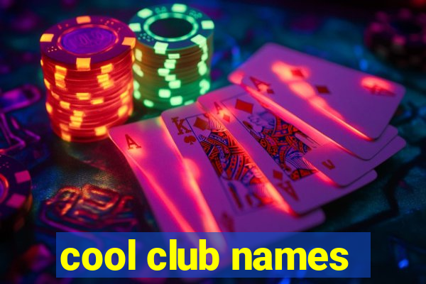 cool club names