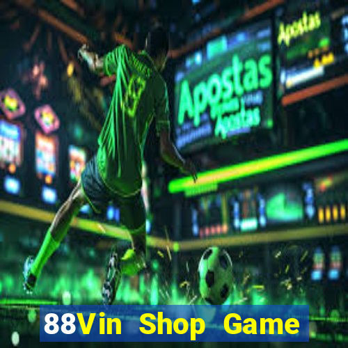 88Vin Shop Game Bài Quốc Tế