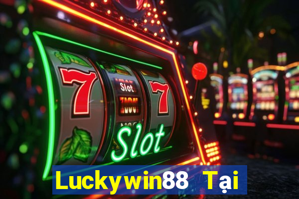 Luckywin88 Tại Game Bài B52 Đổi Thưởng