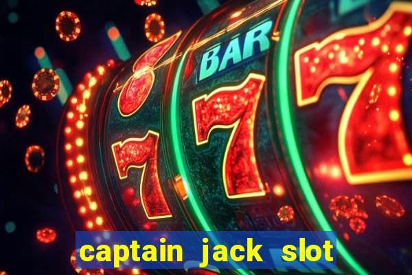 captain jack slot machine game