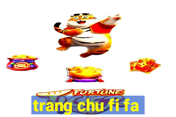 trang chu fi fa