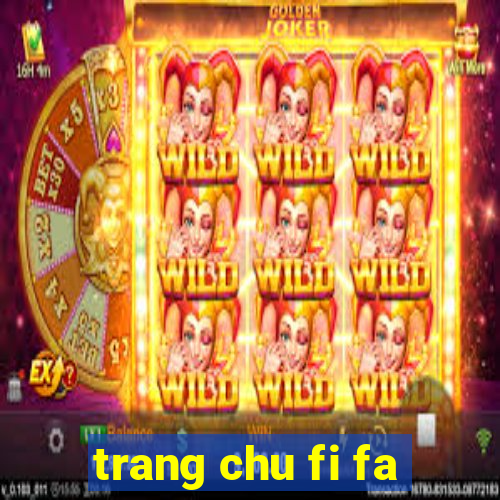 trang chu fi fa