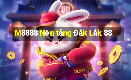 M8888 Nền tảng Đắk Lắk 88