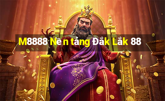 M8888 Nền tảng Đắk Lắk 88