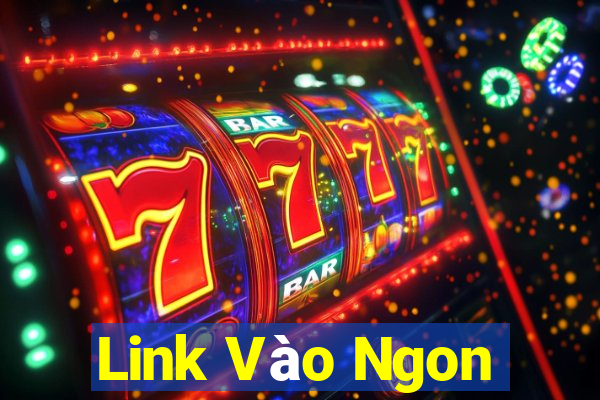 Link Vào Ngon