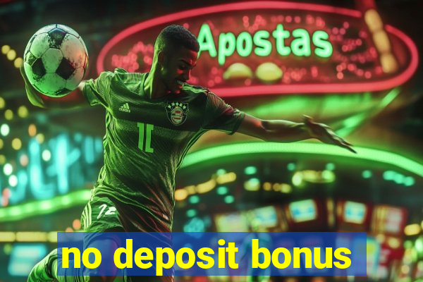 no deposit bonus