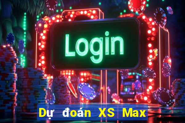 Dự đoán XS Max 4D ngày 17