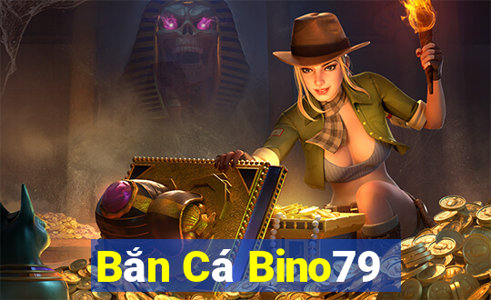 Bắn Cá Bino79