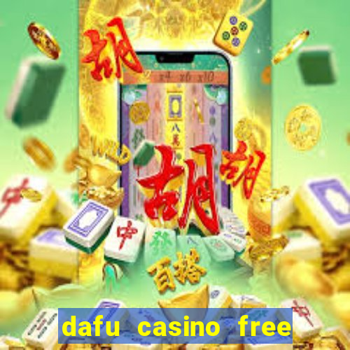 dafu casino free redeem codes