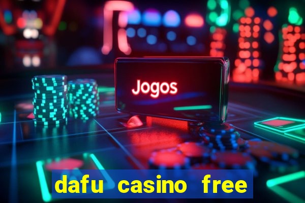 dafu casino free redeem codes