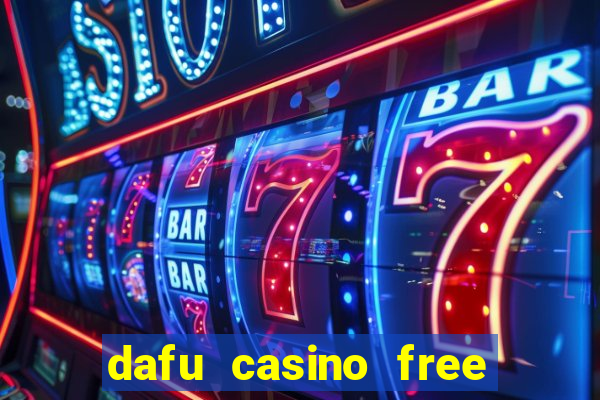 dafu casino free redeem codes