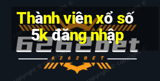 Thành viên xổ số 5k đăng nhập